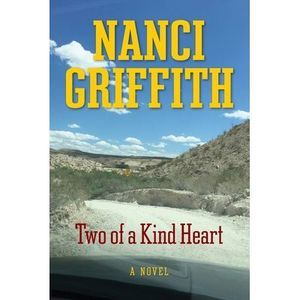 Two of a Kind Heart -- Nanci Griffith